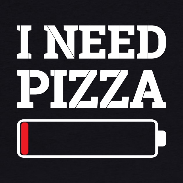 I Need Pizza by RockyDesigns